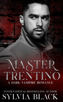 Master Trentino: Dark Vampire Romance by Black, Sylvia