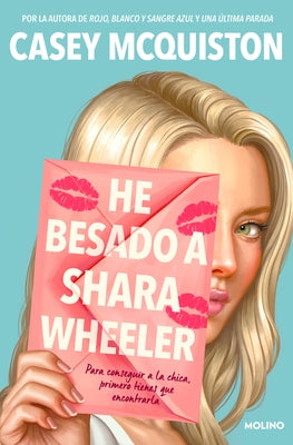 He Besado a Shara Wheeler / I Kissed Shara Wheeler by McQuiston, Casey