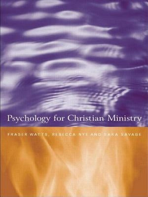 Psychology for Christian Ministry by Nye, Rebecca