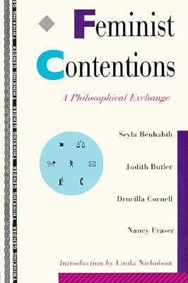 Feminist Contentions: A Philosophical Exchange by Benhabib, Seyla