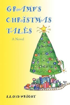 Gramp's Christmas Tales by Wright, Lloyd