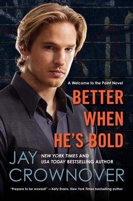 Better When He's Bold by Crownover, Jay