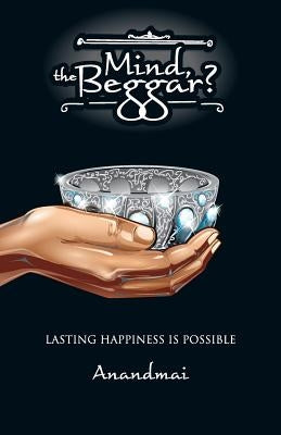 Mind, the Beggar? by Lal, Surbhi