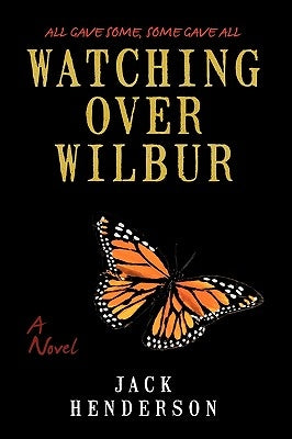 Watching Over Wilbur by Jack Henderson, Henderson