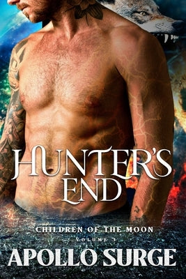 The Hunter's End: M/M Wolf Shifter Mpreg Paranormal Romance by Surge, Apollo