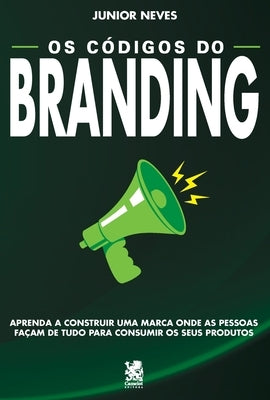 Os Códigos do Branding by Neves, Junior
