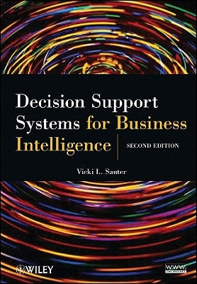 Decision Support Systems for Business Intelligence by Sauter, Vicki L.