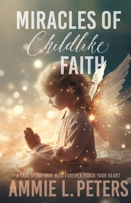 Miracles of Childlike Faith by Doctor, Susan