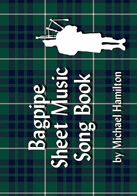 Bagpipe Sheet Music Book by Hamilton, Michael