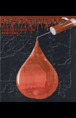 It's In The Blood (Book 4) by Roeters, Christopher Lee