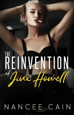 The Reinvention of Jinx Howell by Cain, Nancee