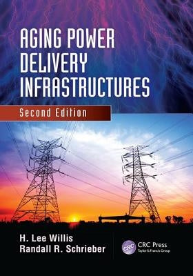 Aging Power Delivery Infrastructures by Willis, H. Lee