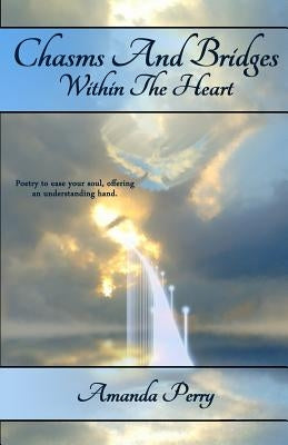 Chasms And Bridges Within The Heart by Ahnert, Selina