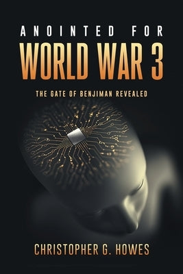 Annointed for World War 3 by Howes, Christopher G.