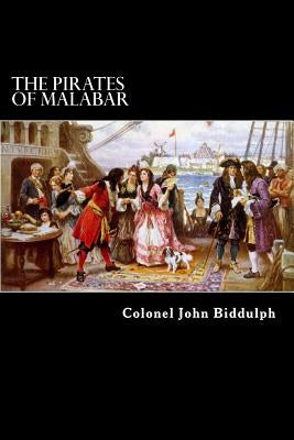 The Pirates of Malabar: And An Englishwoman in India Two Hundred Years Ago by Struik, Alex