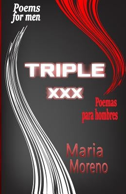 Triple XXX: poems for men by Moreno, Maria