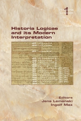 Historia Logicae and its Modern Interpretation by Lemanski, Jens