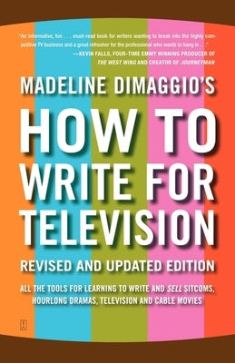 How to Write for Television by Dimaggio, Madeline