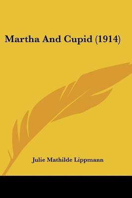 Martha And Cupid (1914) by Lippmann, Julie Mathilde