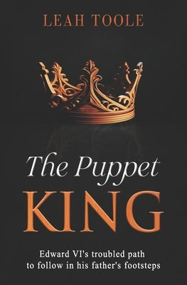 The Puppet King by Toole, Leah