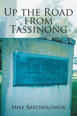 Up the Road from Tassinong by Bartholomew, Mike