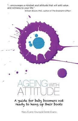 Ageing with Attitude by Evans Young, Mary