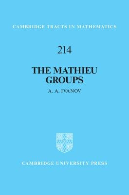 The Mathieu Groups by Ivanov, A. A.