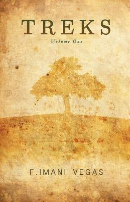 Treks: Volume One by Vegas, F. Imani