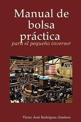 Manual de Bolsa Prctica Para El Pequeo Inversor by Jimnez, Victor Jose