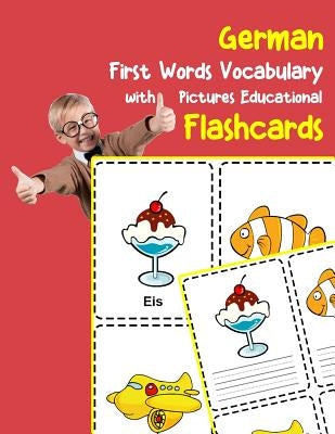 German First Words Vocabulary with Pictures Educational Flashcards: Fun flash cards for infants babies baby child preschool kindergarten toddlers and by Zone, Brighter