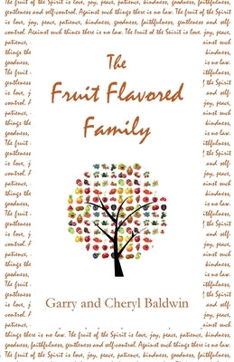 The Fruit Flavored Family by Baldwin, Garry