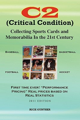 C2: Collecting Sports Cards and Memorabilia In The 21st Century by Gunther, Rick