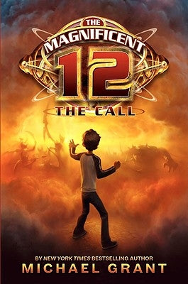 The Magnificent 12: The Call by Grant, Michael