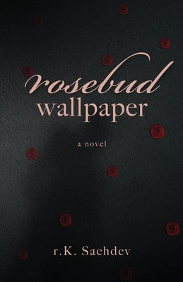rosebud wallpaper by Sachdev, R. K.