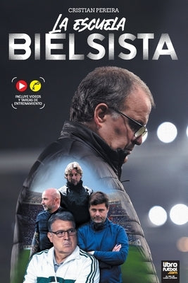 La Escuela Bielsista by Pereira, Cristian