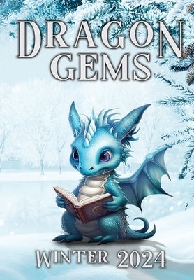 Dragon Gems: Winter 2024 by Water Dragon Publishing