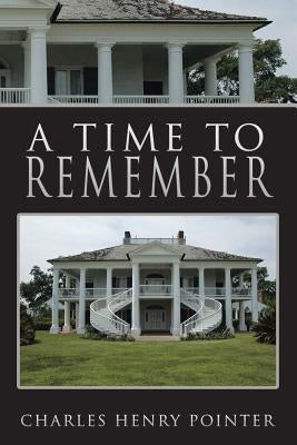 A Time to Remember by Pointer, Charles Henry