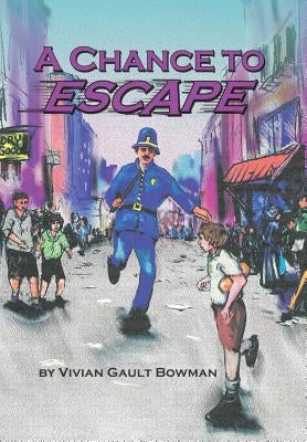 A Chance to Escape by Bowman, Vivian Gault