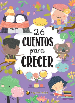 26 Cuentos Para Crecer / 26 Stories to Grow by Suarez, Patricia