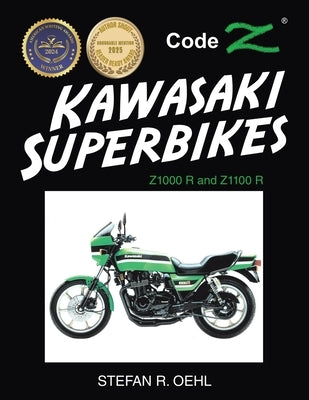 Kawasaki Superbikes: Z1000 R and Z1100 R by Oehl, Stefan R.