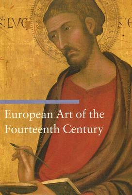 European Art of the Fourteenth Century by Baragli, Sandra