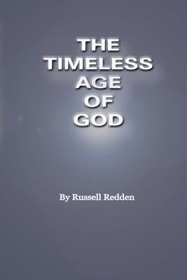 The Timeless Age of God by Redden, Russell