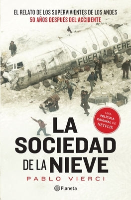 La Sociedad de la Nieve / Society of the Snow by Vierci, Pablo