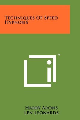 Techniques Of Speed Hypnosis by Arons, Harry