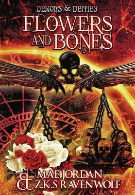 Flowers and Bones by Jordan, Mae