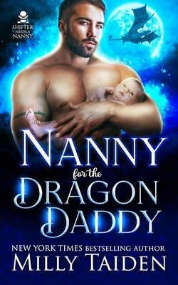 Nanny for the Dragon Daddy by Taiden, Milly