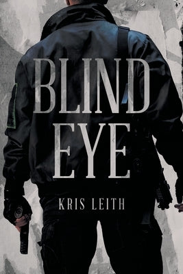 Blind Eye by Leith, Kris