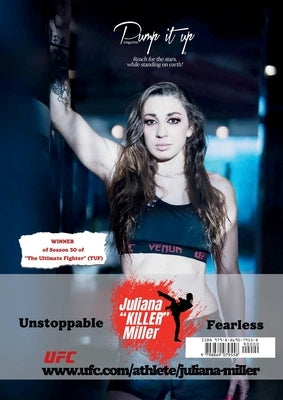 Pump it up Magazine: Juliana "Killer" Miller - UFC & MMA Champion Pumping Up Self-Defense and Leading Beyond the Ring by Suttton, Anissa