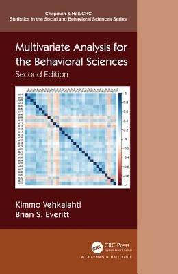 Multivariate Analysis for the Behavioral Sciences, Second Edition by Vehkalahti, Kimmo