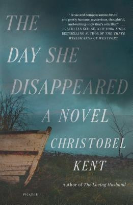 The Day She Disappeared by Kent, Christobel